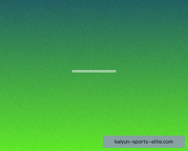 开云体育下载助力体育迷畅享全球赛事实时直播与精彩回放体验